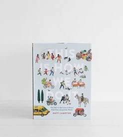 Chronicle Books This Is How We Do It | By Matt Lamothe