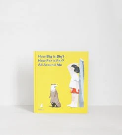 Gestalten Baby + Child How Big Is Big? How Far Is Far? All Around Me | Metric | By Jun Cen