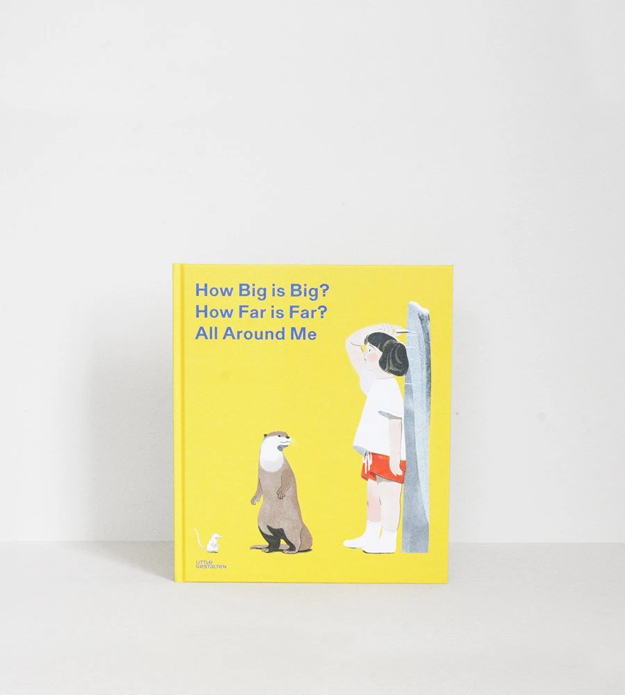 Gestalten Baby + Child How Big Is Big? How Far Is Far? All Around Me | Metric | By Jun Cen