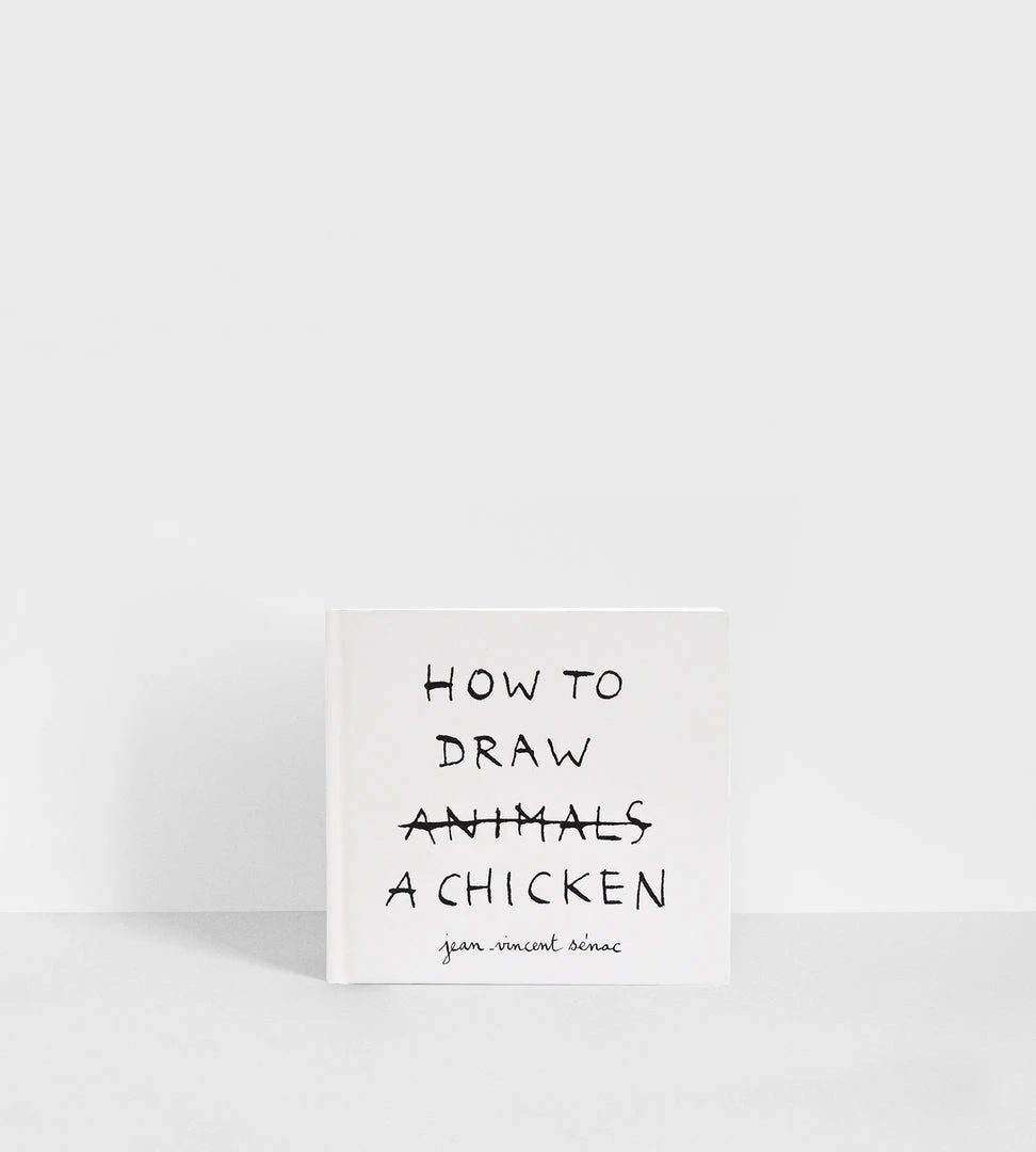 Alliance Distributions How To Draw A Chicken | By Jean-Vincent Senac Baby + Child