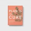 Publishers Distribution Ltd Plants That Cure | By Elizabeth Dauncey And Melanie-Jayne Howes