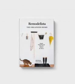Publishers Distribution Ltd Remodelista: The Organised Home | By Julie Carlson